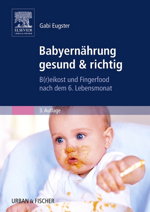 Babyernährung gesund & richtig - Gabi Eugster