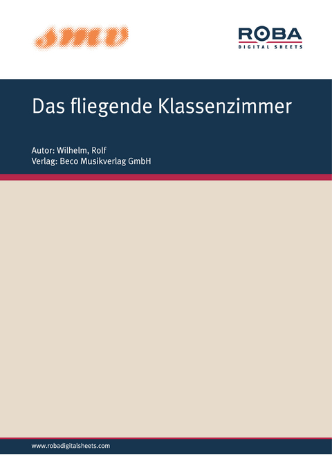 Das Fliegende Klassenzimmer - Rolf Wilhelm