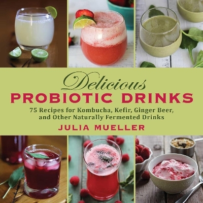 Delicious Probiotic Drinks - Julia Mueller