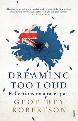 Dreaming Too Loud - Geoffrey Robertson