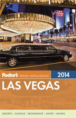 Fodor's Las Vegas 2014 -  Fodor Travel Publications