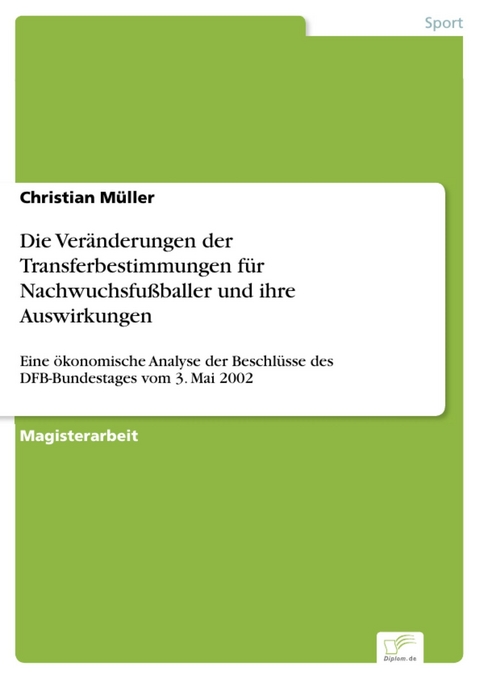 Die Veränderungen der Transferbestimmungen für Nachwuchsfußballer und ihre Auswirkungen -  Christian Müller