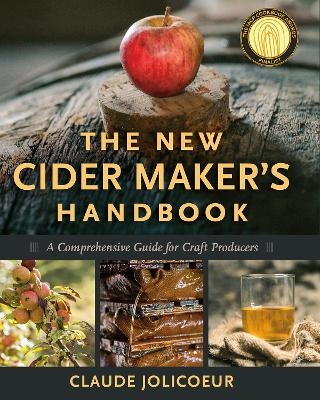 The New Cider Maker's Handbook - Claude Jolicoeur