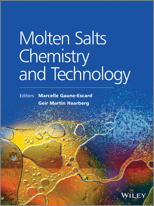 Molten Salts Chemistry and Technology - Marcelle Gaune-Escard, Geir Martin Haarberg