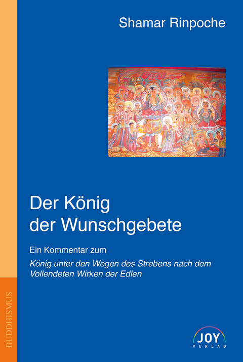 Der König der Wunschgebete - Shamar Rinpoche