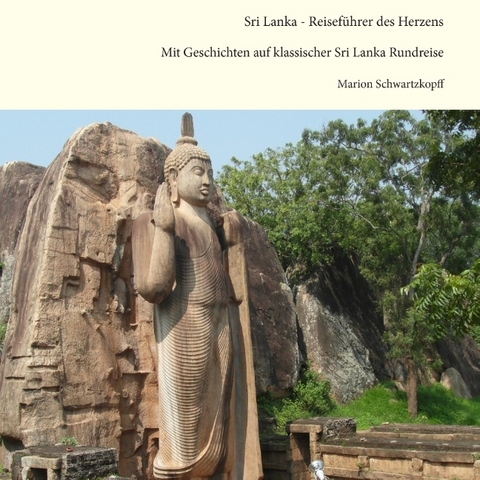 Sri Lanka - Reiseführer des Herzens - Marion Schwartzkopff