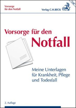 Meine Vorsorgemappe - Meine Unterlagen für Krankheit, Pflege und Todesfall