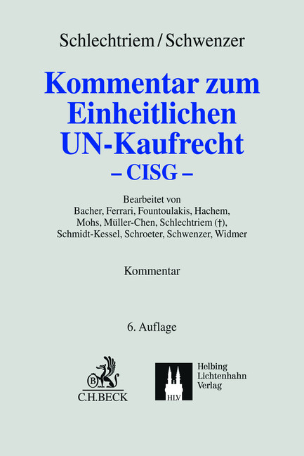 Kommentar zum Einheitlichen UN-Kaufrecht - Klaus Bacher, Franco Ferrari, Christiana Fountoulakis, Günter Hager, Rainer Hornung, Felix Maultzsch, Markus Müller-Chen, Peter Schlechtriem, Martin Schmidt-Kessel, Ulrich Schroeter, Ingeborg Schwenzer, Corinne Widmer Lüchinger