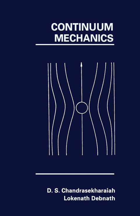 Continuum Mechanics -  D. S. Chandrasekharaiah,  Lokenath Debnath