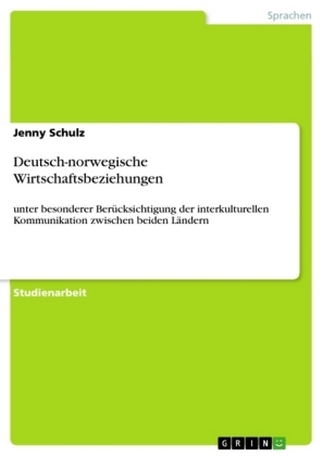 Deutsch-norwegische Wirtschaftsbeziehungen - Jenny Schulz