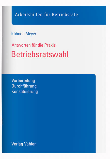 Betriebsratswahl - Wolfgang Kühne, Sören Meyer