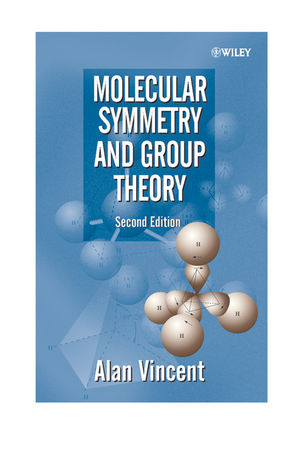 Molecular Symmetry and Group Theory - Alan Vincent