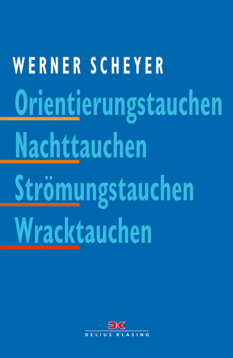 Orientierungstauchen - Nachttauchen - Strömungstauchen - Wracktauchen - Werner Scheyer