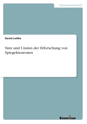 Sinn und Unsinn der Erforschung von Spiegelneuronen - David Leitha