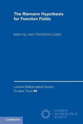 The Riemann Hypothesis for Function Fields - Machiel van Frankenhuijsen