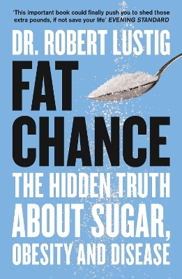 Fat Chance - Dr. Robert Lustig