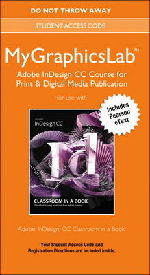 MyLab Graphics Adobe InDesign CC Course Access Card - . Peachpit Press