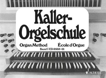 Orgelschule. Bd.1 - Ernst Kaller