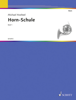 Horn-Schule. Bd.1 - Michael Höltzel