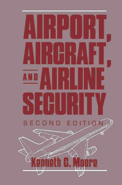 Airport, Aircraft, and Airline Security -  Bozzano G Luisa