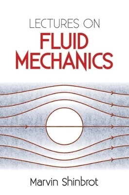 Lectures on Fluid Mechanics - Marvin Shinbrot