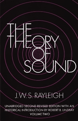 The Theory of Sound: v. 2 - Lord Rayleigh, Robert Bruce Lindsay