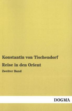 Reise in den Orient - Konstantin Von Tischendorf