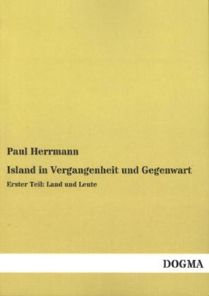 Island in Vergangenheit und Gegenwart. Tl.1 - Paul Herrmann