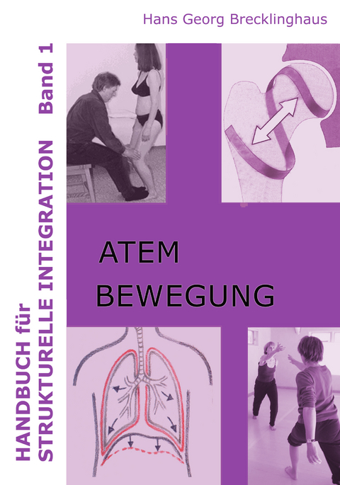 Handbuch für Strukturelle Integration - Band 1 - Hans G Brecklinghaus