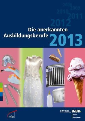 Die anerkannten Ausbildungsberufe 2013