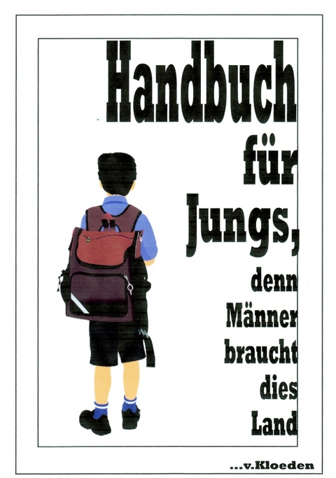 Handbuch für Jungs, - Friedrich K von Chasot, Niels Hermann, Lucia Casalini