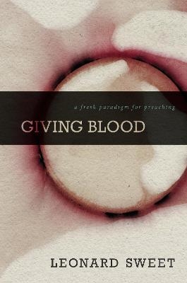 Giving Blood - Leonard Sweet