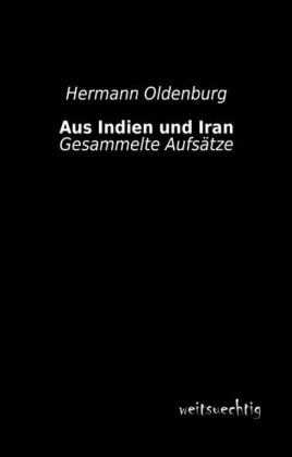 Aus Indien und Iran - Hermann Oldenburg