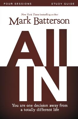 All In Bible Study Guide - Mark Batterson, Kevin &amp Harney;  Sherry