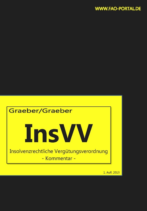 InsVV Insolvenzrechtliche Vergütungsverordnung - Thorsten Graeber, Alexa Graeber