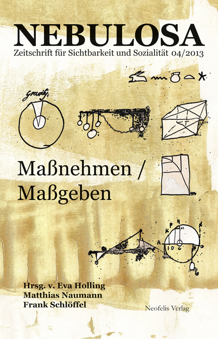 Maßnehmen / Maßgeben - Fanti Baum, Julian Blunk, Peter J. Bräunlein, Hannelore Bublitz, Frank Engster, Mirus Fitzner, Bojana Kunst, Gerald Siegmund, Christian Sternad, Małgorzata Sugiera, Jörg Thums