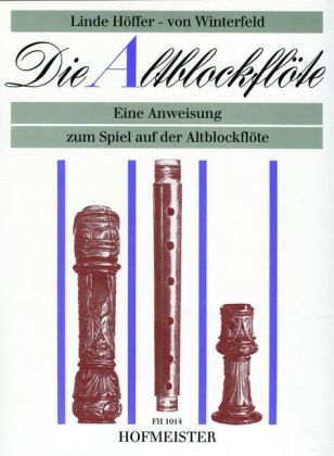 Die Altblockflöte - Linde Höffer-von Winterfeld