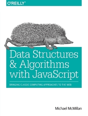 Data Structures and Algorithms with JavaScript - Michael McMillan