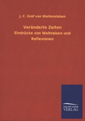 Veränderte Zeiten - J. C. Graf von Wartensleben