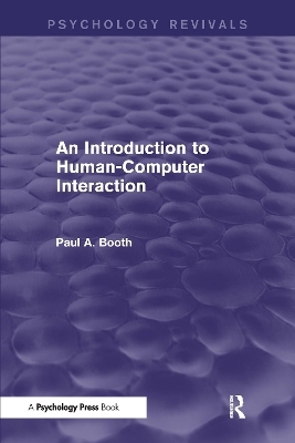 An Introduction to Human-Computer Interaction (Psychology Revivals) - Paul Booth