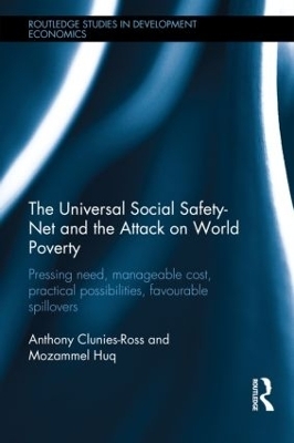 The Universal Social Safety-Net and the Attack on World Poverty - Anthony Clunies-Ross, Mozammel Huq