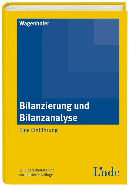 Bilanzierung und Bilanzanalyse - Alfred Wagenhofer