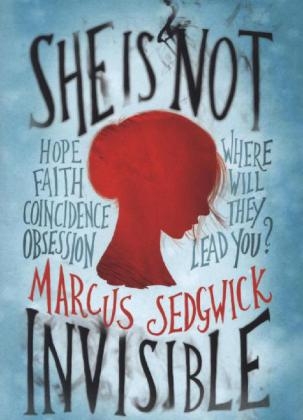 She Is Not Invisible - Marcus Sedgwick