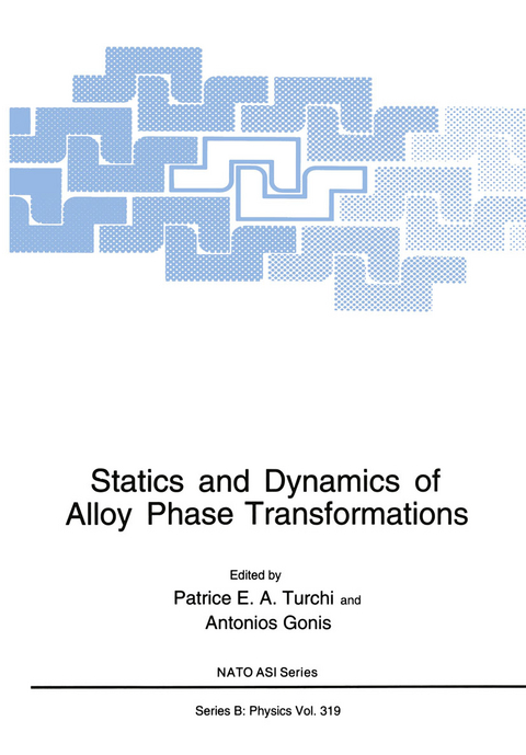 Statics and Dynamics of Alloy Phase Transformations - 