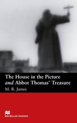 Macmillan Readers House In Picture and Abbot Thomas' Treasure, The Beginner - M. R. James