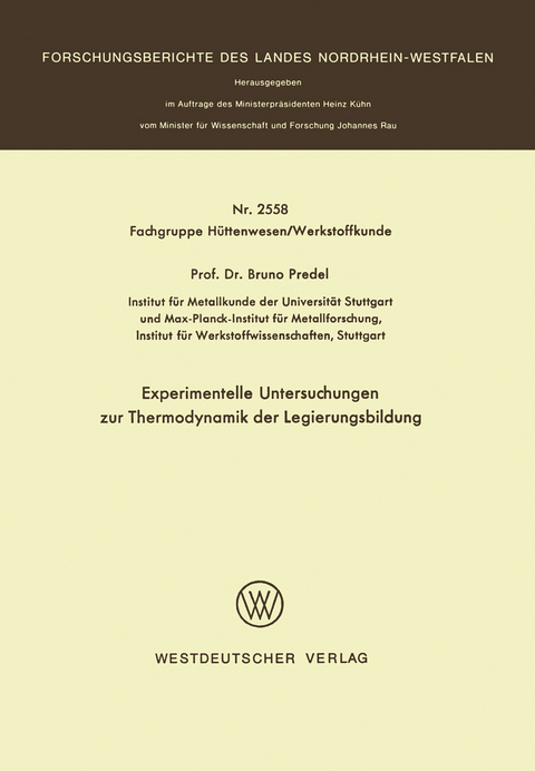 Experimentelle Untersuchungen zur Thermodynamik der Legierungsbildung - Bruno Predel