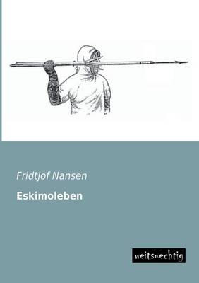 Eskimoleben - Fridtjof Nansen