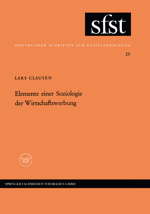 Elemente einer Soziologie der Wirtschaftswerbung - Lars Clausen