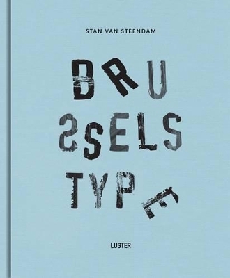 Brussels Type - Stan Van Steendam