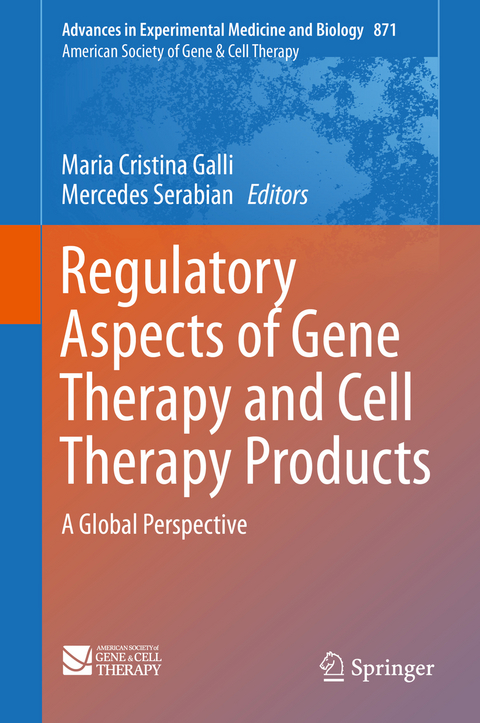 Regulatory Aspects of Gene Therapy and Cell Therapy Products - 